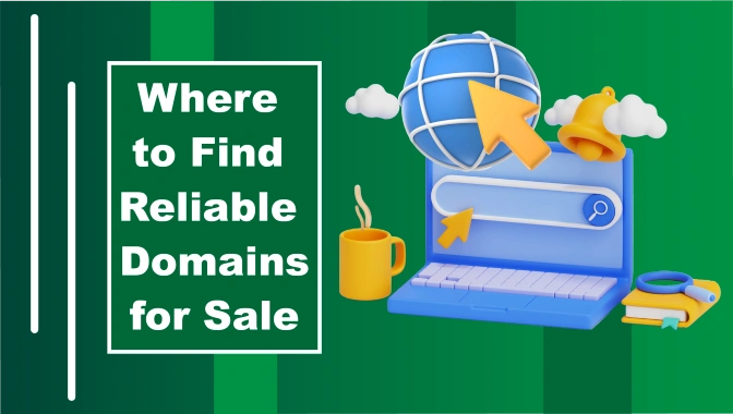 Where to Find Reliable Domains for Sale